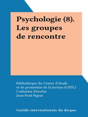 cover image of Psychologie (8). Les groupes de rencontre